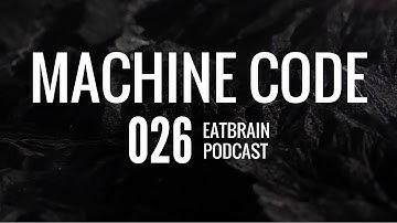 Machine Code - Eatbrain Podcast 026 [Neurofunk Mix 2015]