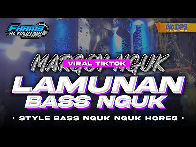 DJ LAMUNAN Viral TikTok • Style Bass Nguk Nguk Terbaru | FHAMS REVOLUTION class=