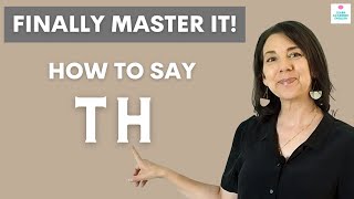 How to Pronounce th in American English: American Pronunciation Lesson