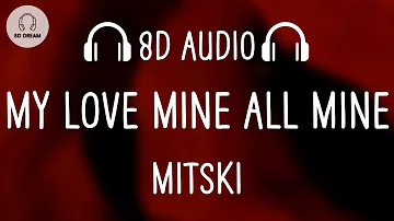 Mitski - My Love Mine All Mine (8D AUDIO)