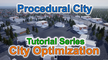 Procedural City - Tutorial City - City Optimization