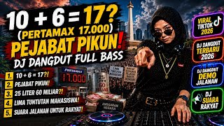 10   6 = 17? (PERTAMAX 17000) ‼️ DJ DANGDUT VIRAL‼️DJ VIRAL TIKTOK‼️DJ FULL BAS‼️DJ REMIX