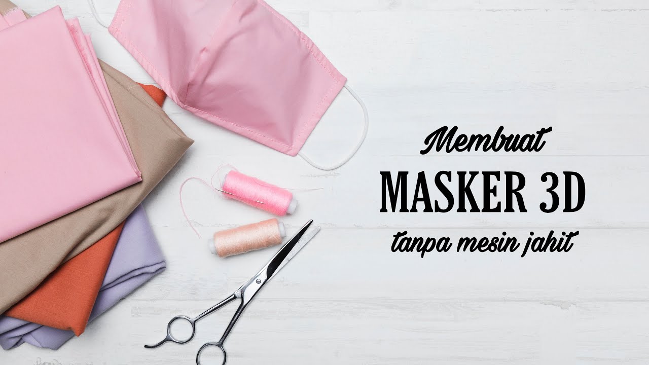 Membuat masker tanpa mesin jahit
