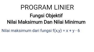 MATERI LENGKAP PROGRAM LINIER | FUNGSI OBJEKTIF | NILAI MAKSIMUM DAN MINIMUM, KELAS 11 SMA/SMK