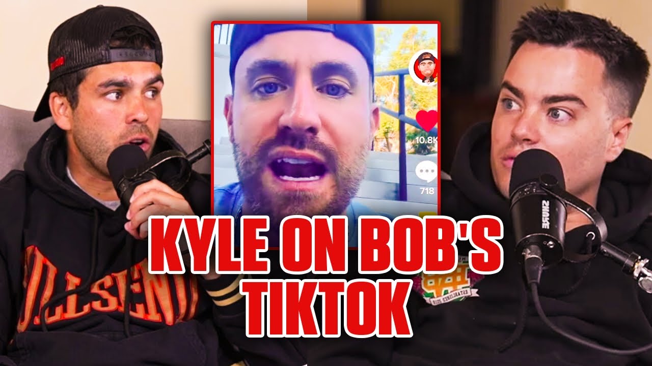 Kyle On Bob Menery's Tik Tok And Hate YouTube