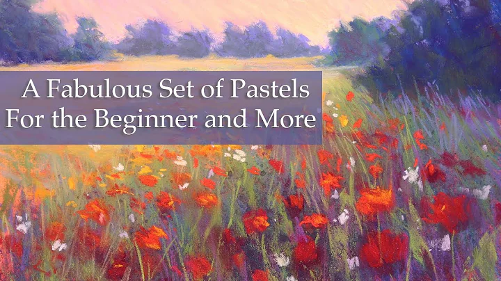 A FABULOUS SET of Pastels for Beginners and more!