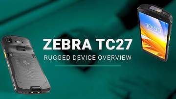 Zebra TC27 Unboxing and Overview - Rugged ePOD Device