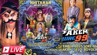 LIVE  STREAMING PAKEM OWAE 99 LIVE CITRAN JRAKAH SELO BOYOLALI