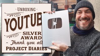 ★ Unboxing Youtube Silver Award (Project Diaries Reached 100,000 Subscribers)