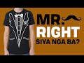 Paano Mo Malalaman Kung Nahanap Mo Na Si Mr. Right?