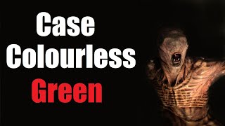 Case Colourless Green SCP Tale - Creepypasta