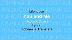 You and Me | Lifehouse (Terjemahan & Lirik Lagu) Cover Terbaru 2018  - Durasi: 5:20. 