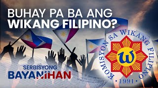 Buhay o nagagamit pa ba ang wikang Filipino?