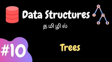 Data Structures - 10 | Trees | Tamil