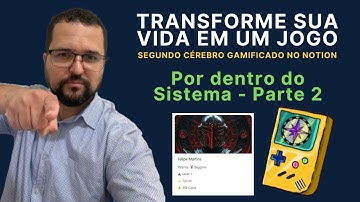 Como Funciona Meu Segundo Cérebro Gamificado - Parte 2 #notion