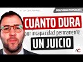 ¿Cuánto TARDA un proceso JUDICIAL de incapacidad? ¡¿Hay COSTAS?!