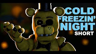 [FNAF/SFM] A Cold Freezin' Night | Short