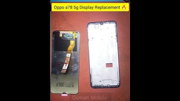 Oppo A78 5g Display Change 💥 all mobile repair #osmanmobile