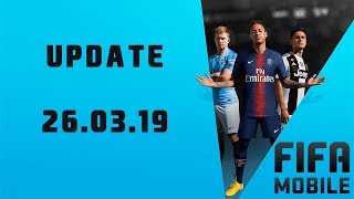 Обновления Fifa 19 Mobile 26.03.19 / Update