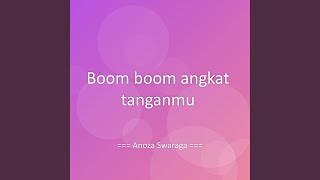 Boom boom angkat tanganmu