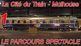 La Cité Du Train Mulhouse - 1 - Le Parcours Spectacle