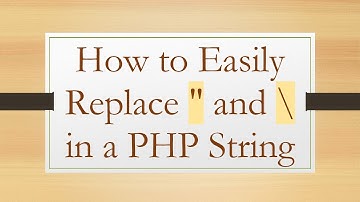 How to Easily Replace " and \ in a PHP String