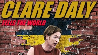 Clare Daly Tells The World