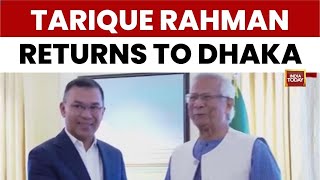 Bangladesh Unrest: BNP Chief Tarique Rahman Returns To Dhaka After 17 Years, Vows 'Young' Leadership