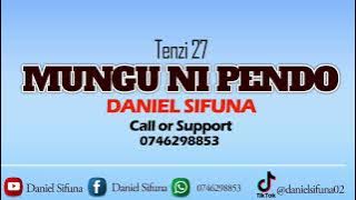 MUNGU NI PENDO BY DANIEL SIFUNA