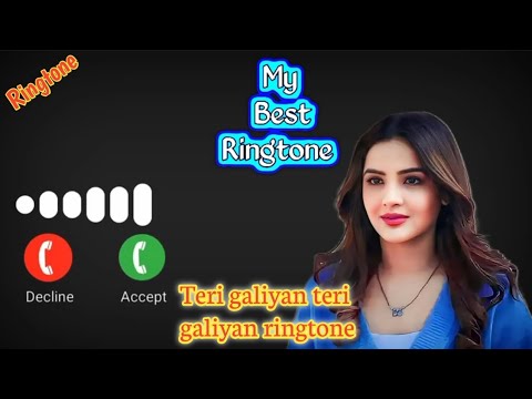 Teri galiyan teri galiyan, ringtone || New Love Ringtone New Ringtone Hindi  Ringtone New Ringtone, - YouTube