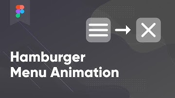Hamburger Menu Animation | Figma Tutorial