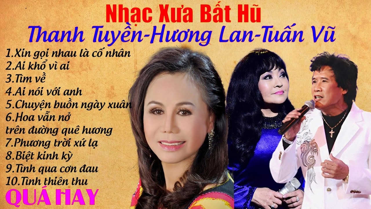 Nhạc xưa bất hũ Thanh Tuyền  Hương Lan Tuấn Vũ - Tuyển chọn nhạc xưa hay xuất sắc