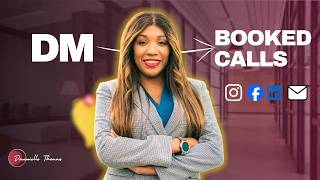 Turn DMs Into Booked Calls | Simple 3 Step Framework | Sales Closing Method | Dannielle Thomas