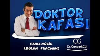 Canlı Müzik Performans 1Bölüm Fragman Doktor Kafasi Drcanberk Gül