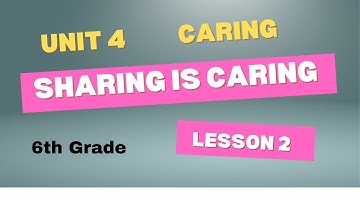 اللغة الإنجليزية للسنة السادسة. Unit 4: "Caring". Lesson 2: "Sharing is caring ".