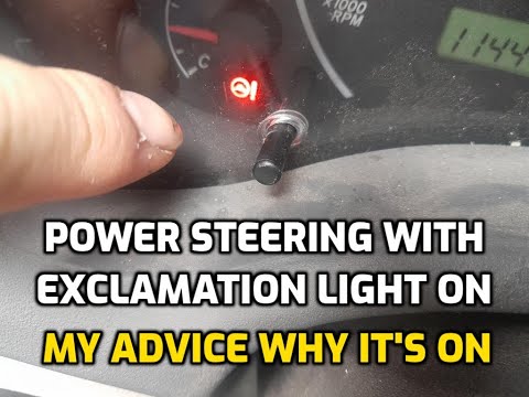 POWER STEERING SYSTEM WARNING LIGHT WITH EXCLAMATION POINT ON (HERE THE REASONS WHY)