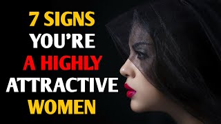 7 Signs You’re a Highly Attractive Woman (Psychology Facts That Prove It!)