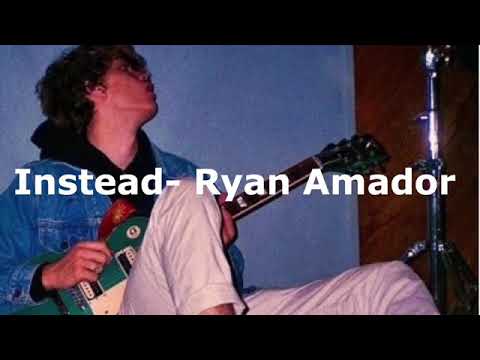 Instead - Ryan Amador Lyrics