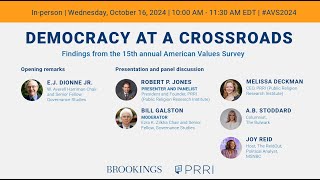 Democracy at a crossroads: Findings from the 15th annual American Values Survey
