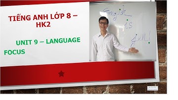 Tiếng Anh lớp 8, học kỳ 2, unit 9 - language focus 2