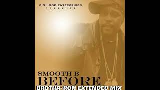 Smooth B   'Before' Extended Mix