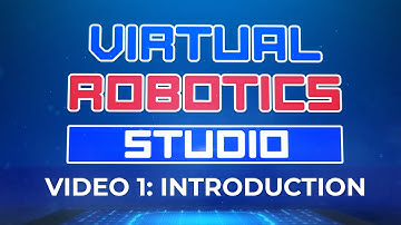 Virtual Robotics Studio - Video 1: Introduction