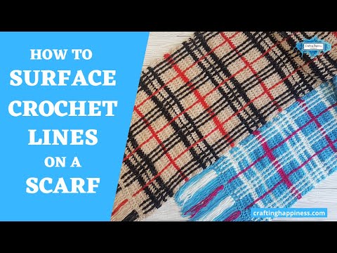 How To Surface Crochet Lines On A Plaid Scarf (Plaid Scarf For Beginners Tutorial Part 2)