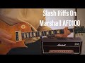 Slash riffs on marshall afd100