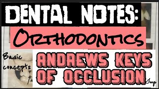 ANDREWS KEYS OF OCCLUSION II BASIC CONCEPTS OF OCCLUSION II ORTHODONTICS II DENTAL NOTES