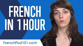 Learn French in 1 Hour  ALL You Need to Speak French