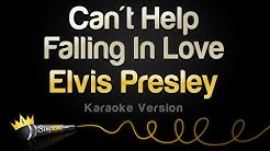 Elvis Presley - Can't Help Falling In Love (Karaoke Version)  - Durasi: 3:34. 