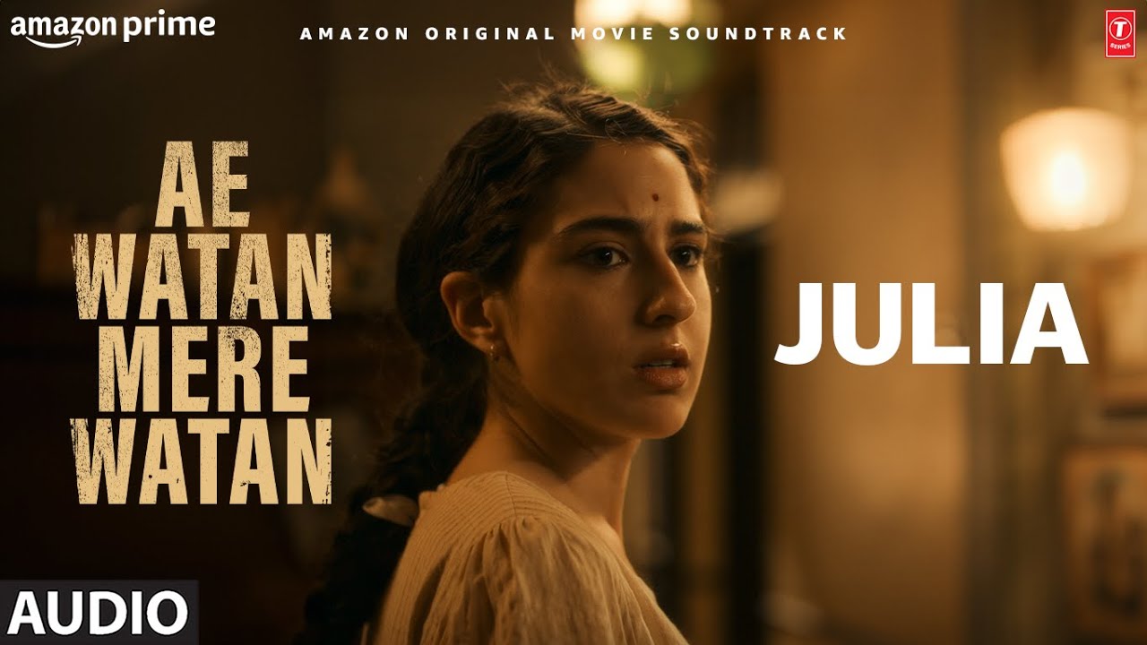 ⁣Julia (Audio): Sara Ali Khan | Divya Kumar, Shashi | Ae Watan Mere Watan