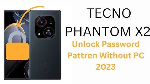 Tecno Phantom X2 Hard Reset Unlock Password Pattren Without PC 2023