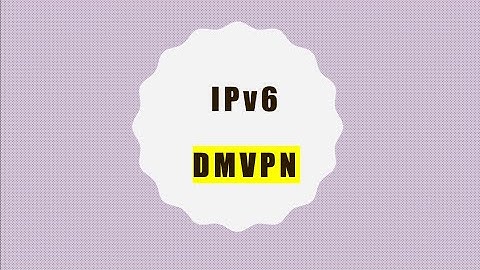 IPv6: DMVPN